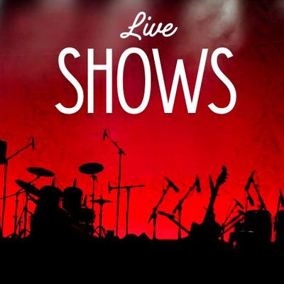 Live Shows